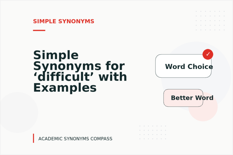 Simple Synonyms for ‘difficult’ with Examples Simple Synonyms for ‘difficult’ with Examples