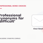Professional Synonyms for ‘difficult’