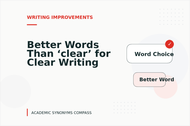 Better Words Than ‘clear’ for Clear Writing
