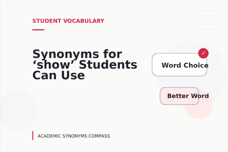 Synonyms for ‘show’ Students Can Use Synonyms for ‘show’ Students Can Use